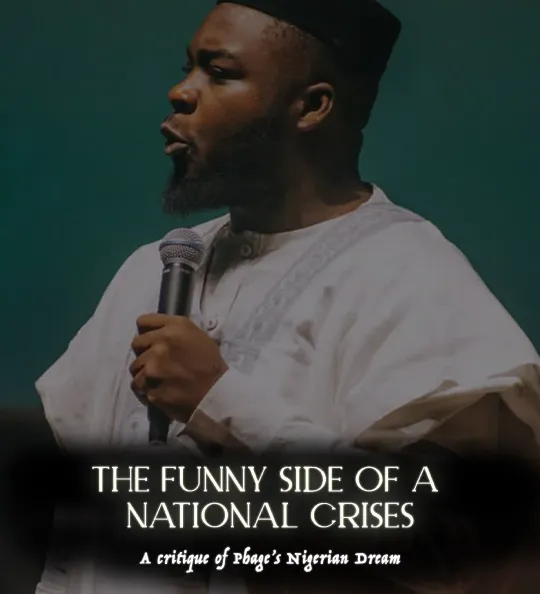 The Nigerian Dream How Funny Is A National Crisis?